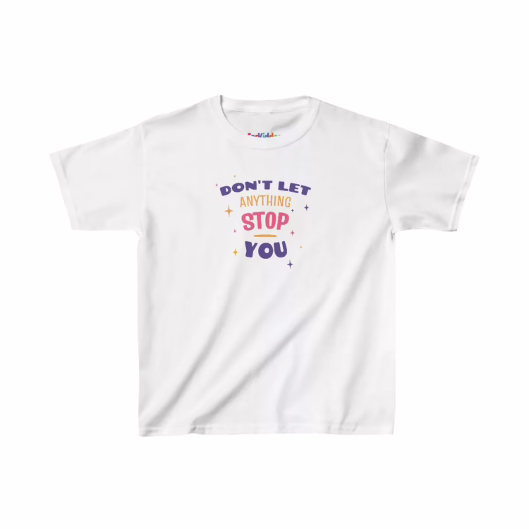 Girl Don't Let Anything Stop You Quote Kids T-Shirt
