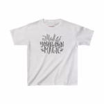 Girls Quote Make Your Own Magic Kid T-Shirt