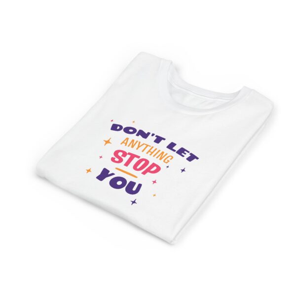 forkiddos "don't let anything stop you" empowering girls' t shirt